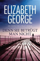 Elizabeth George - Denn sie betrügt man nicht