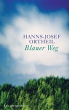 Hanns-Josef Ortheil - Blauer Weg