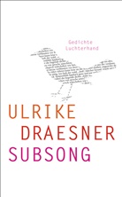 Ulrike Draesner - Subsong