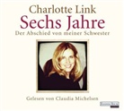 Charlotte Link, Claudia Michelsen - Sechs Jahre, 6 Audio-CDs (Hörbuch)