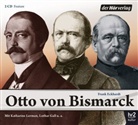 Frank Eckhardt, Otto von Bismarck, Ilona Fritsch-Strauß, Lothar Gall, Torben Keßler, Katharine Lerman... - Otto von Bismarck, 2 Audio-CDs (Audiolibro)
