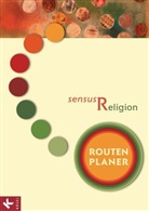 Claudi Gärtner, Claudia Gärtner, Christo Kracht, Christof Kracht, Nanna Neßhöver, Rit Burrichter... - sensus Religion, Ausgabe Nordrhein-Westfalen: Routenplaner