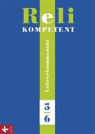 Ralp Güth, Ralph Güth, Jean-Pierre Sterck-Degueldre, Geor Hilger, Georg Hilger, Reil... - Reli kompetent: 5./6. Schuljahr, Lehrerkommentar
