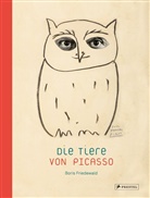 Boris Friedewald, Pablo Picasso - Die Tiere von Picasso