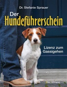 Stefanie Sprauer - Der Hundeführerschein