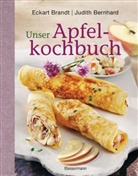 Judith Bernhard, Eckar Brandt, Eckart Brandt - Unser Apfelkochbuch