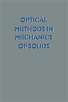 Alexi Lagarde, Alexis Lagarde - Optical Methods in Mechanics of Solids