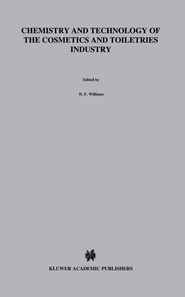 W H Schmitt, W. H. Schmitt, W.H. Schmitt, S Williams, S D Williams, S. D. Williams... - Chemistry and Technology of the Cosmetics and Toiletries Industry - Second Edition