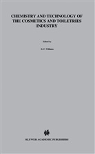 W H Schmitt, W. H. Schmitt, W.H. Schmitt, S Williams, S D Williams, S. D. Williams... - Chemistry and Technology of the Cosmetics and Toiletries Industry