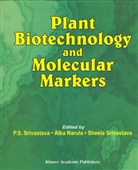 Narula, Narula, A. Narula, Srivastava, S Srivastava, S. Srivastava - Plant Biotechnology and Molecular Markers