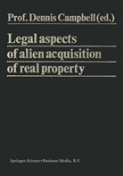 Denni Campbell, Dennis Campbell - Legal Aspects of Alien Acquisition of Real Property