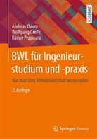 Andrea Daum, Andreas Daum, Wolfgan Greife, Wolfgang Greife, Rainer Przywara - BWL für Ingenieurstudium und -praxis