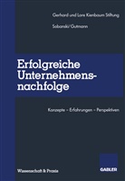 Gutmann, Gutmann, Joachim Gutmann, Holge Sobanski, Holger Sobanski - Erfolgreiche Unternehmensnachfolge