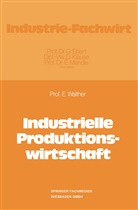 Ergon Walther - Industrielle Produktionswirtschaft
