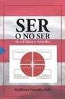 Guillermo Gonzaalez, Guillermo Gonzalez MD - Ser O No Ser