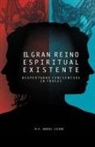 Daniel Cicero Aranda - El Gran Reino Espiritual Existente