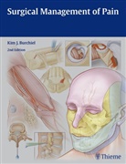 Kim J. Burchiel, Kim Burchiel, Kim J Burchiel, Kim J. Burchiel, Ki J Burchiel, Kim J Burchiel - Surgical Management of Pain