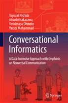 Yasser Mohammad, Atsush Nakazawa, Atsushi Nakazawa, Toyoak Nishida, Toyoaki Nishida, Yoshima Ohmoto... - Conversational Informatics