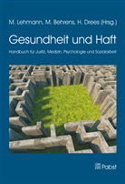 Marcu Behrens, Marcus Behrens, Heike Drees, Marc Lehmann - Gesundheit und Haft