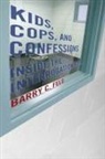 Barry C Feld, Barry C. Feld - Kids, Cops, and Confessions