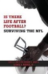James A. Holstein, James A./ Jones Holstein, Richard S. Jones, George E. Koonce Jr., George E. Koonce, George E. Koonce Jr... - Is There Life After Football?