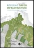 Daniel Czechowski, Daniel (EDT)/ Hauck Czechowski, Thomas Hauck, G huasladen, Daniel Czechowski, Daniel (Technische Universitaet Muenchen Czechowski... - Revising Green Infrastructure
