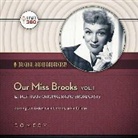 Hollywood 360, Eve Arden, Gale Gordon - Our Miss Brooks, Vol. 1 (Audio book)