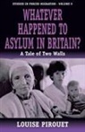 Louis Pirouet, Louise Pirouet, Louis Pirouet&amp;dagger; - Whatever Happened to Asylum in Britain?