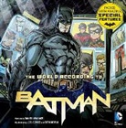 Daniel Wallace, Dan Wallace, Daniel Wallace, Daniel/ Gomez Wallace, Joel Gomez, Beth Sotelo - The World According to Batman