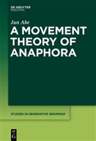 Jun Abe - A Movement Theory of Anaphora
