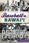 Jim Vitti - Baseball in Hawai'i