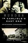 Paul D Hoch, Paul D. Hoch - Murder in Carlisle's East End