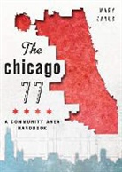 Mary Zangs - The Chicago 77: A Community Area Handbook