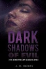 J W Watkins, J. W. Watkins - Dark Shadows of Evil