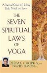 Deepak Chopra, David Simon - The Seven Spiritual Laws of Yoga