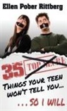 Ellen Pober Rittberg - 35 Things Your Teen Won't Tell You, So I Will