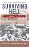 Ltc William D. Miner, LTC. William D. Miner, William D. Miner - Surviving Hell