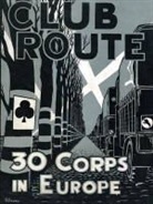 Anon - Club Route in Europe the Story of 30 Corps in the European Campaign