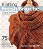Marchant, Nancy Marchant - Knitting Fresh Brioche