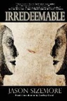 Jason Sizemore - Irredeemable