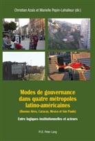 Christian Azais, Christian Azaïs, Marielle Pepin-Lehalleur - Modes de gouvernance dans quatre métropoles latino-américaines (Buenos Aires, Caracas, Mexico et São Paulo)