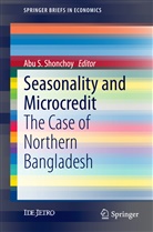 Ab S Shonchoy, Abu S Shonchoy, Abu S. Shonchoy, Abu Syeid Mohammad Parves Shonchoy - Seasonality and Microcredit