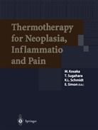 M. Kosaka, K L Schmidt et al, K. L. Schmidt, K.L. Schmidt, Klaus L. Schmidt, E. Simon... - Thermotherapy for Neoplasia, Inflammation, and Pain