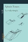 Sylvain Tesson - La vida simple