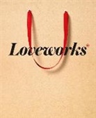 Kevin Roberts, Roberts Kevin, Brian Sheehan, Brian/ Roberts Sheehan, Sheehan Brian - Loveworks