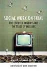 Ian Butler, Ian (Department of Social and Policy Sciences Butler, Mark Drakeford, Mark (School of Social Sciences Drakeford - Social work on trial