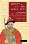 Mark Highley Rankin, Christopher Highley, John N. King, Mr John N. King, Mark Rankin - Henry VIII and His Afterlives