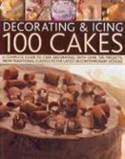 Sarah Maxwell, Angela Nilsen, Angela Maxwell Nilsen, Nilsen Angela - Decorating & Icing 100 Cakes