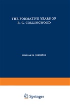 William M Johnston, William M. Johnston - The Formative Years of R. G. Collingwood