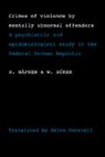 W. Boker, Boker W., H. H. Fner, H. Hafner, H. Boker Hafner, H. Häfner... - Crimes of Violence By Mentally Abnormal Offenders